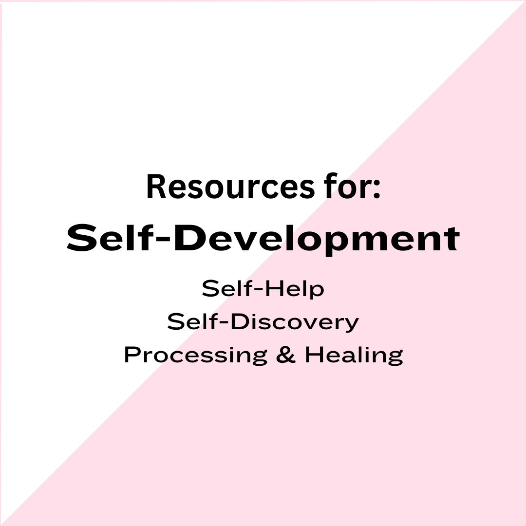 Resources for Self-Development, Self-Help, Healing