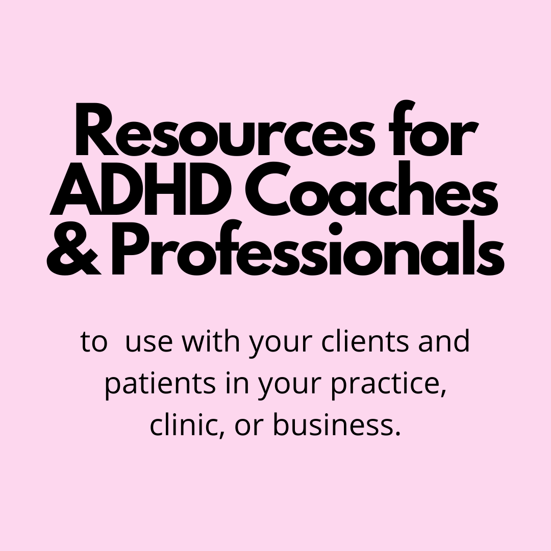 Resources and Materials for ADHD Professionals, ADHD Coaches