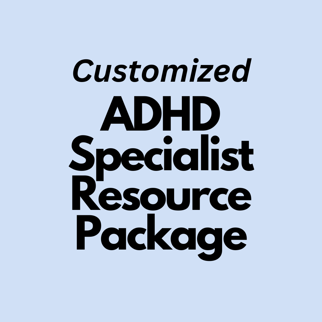 Customized ADHD Specialist Resource Package -- Free Proposal