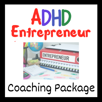 ADHD Entrepreneur Coaching Package